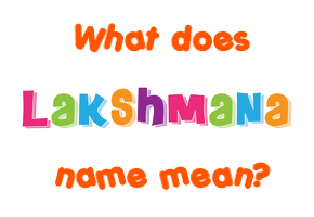 Meaning of Lakshmana Name