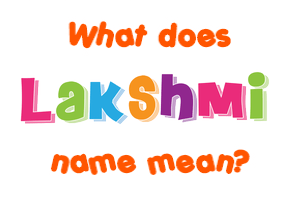 Meaning of Lakshmi Name
