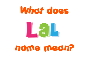 Meaning of Lal Name