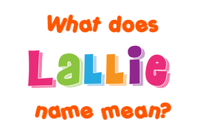 Meaning of Lallie Name