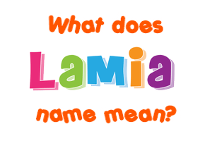 Meaning of Lamia Name