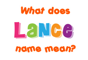 Meaning of Lance Name