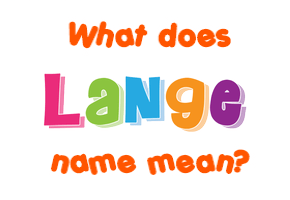 Meaning of Lange Name