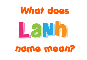 Meaning of Lanh Name