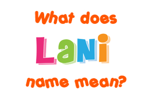 Meaning of Lani Name