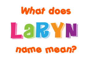 Meaning of Laryn Name