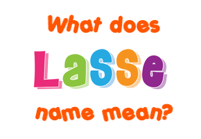 Meaning of Lasse Name