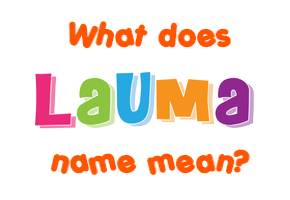 Meaning of Lauma Name