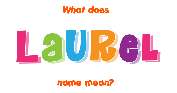 LAUREL NAME MEANING visual data 6