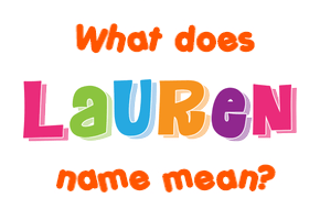 Meaning of Lauren Name