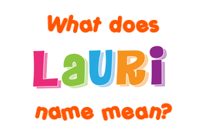 Meaning of Lauri Name