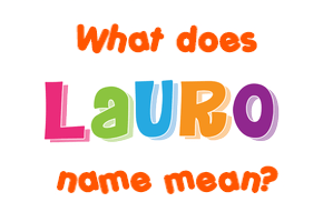 Meaning of Lauro Name