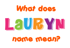 Meaning of Lauryn Name