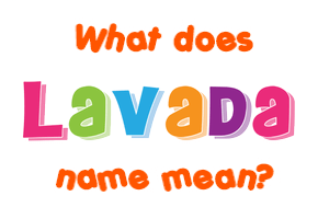 Meaning of Lavada Name