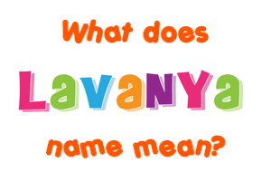 Meaning of Lavanya Name