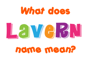 Meaning of Lavern Name