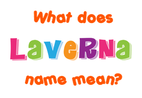 Meaning of Laverna Name