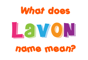 Meaning of Lavon Name