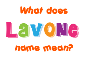 Meaning of Lavone Name