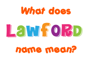 Meaning of Lawford Name