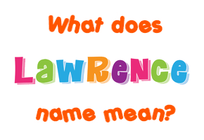 Meaning of Lawrence Name