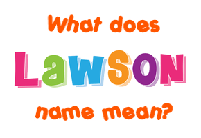 Meaning of Lawson Name