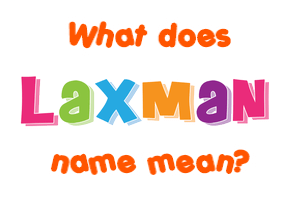 Meaning of Laxman Name