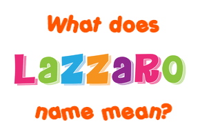 Meaning of Lazzaro Name