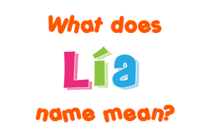 Meaning of Lía Name