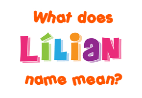Meaning of Lílian Name