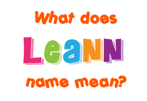 Meaning of Leann Name