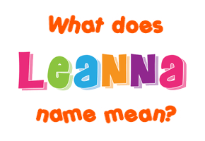 Meaning of Leanna Name