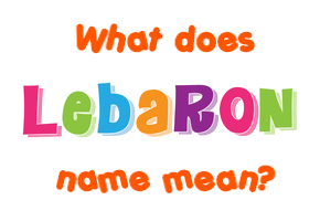 Meaning of Lebaron Name