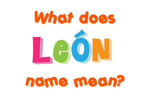 Meaning of León Name