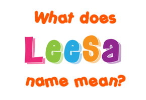 Meaning of Leesa Name