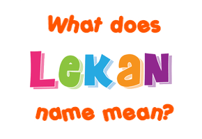 Meaning of Lekan Name