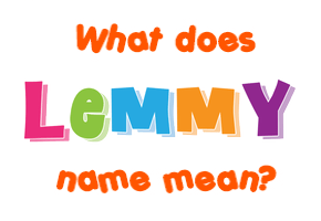 Meaning of Lemmy Name