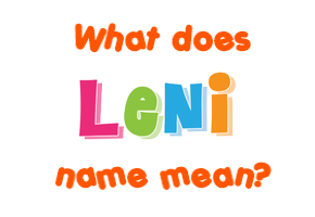 Meaning of Leni Name