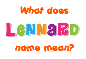 Meaning of Lennard Name