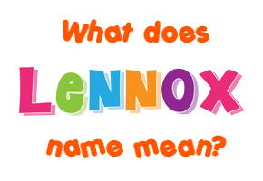Meaning of Lennox Name