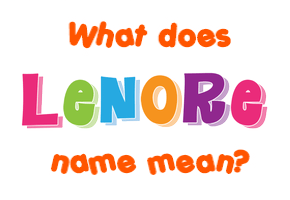 Meaning of Lenore Name