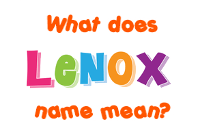 Meaning of Lenox Name