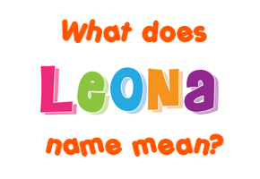 Meaning of Leona Name