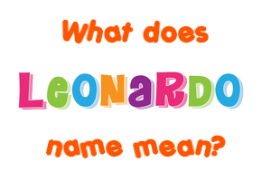 Meaning of Leonardo Name