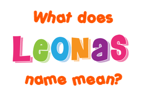 Meaning of Leonas Name