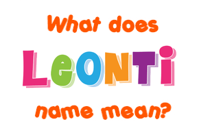 Meaning of Leonti Name
