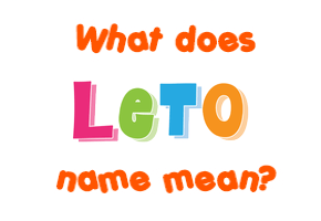 Meaning of Leto Name