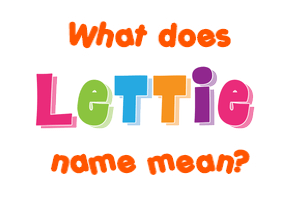Meaning of Lettie Name