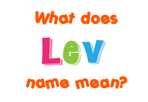 Meaning of Lev Name