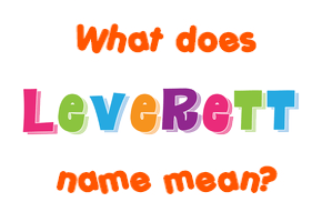 Meaning of Leverett Name